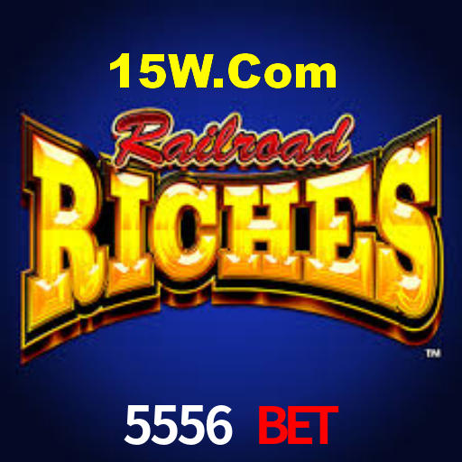 5556 Bet