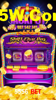5556 Bet
