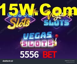 5556 Bet